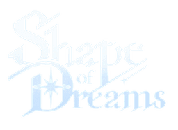 Shape of Dreams