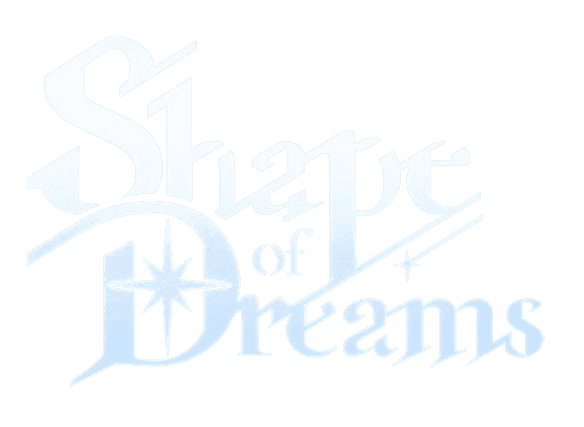 Shape of Dreams